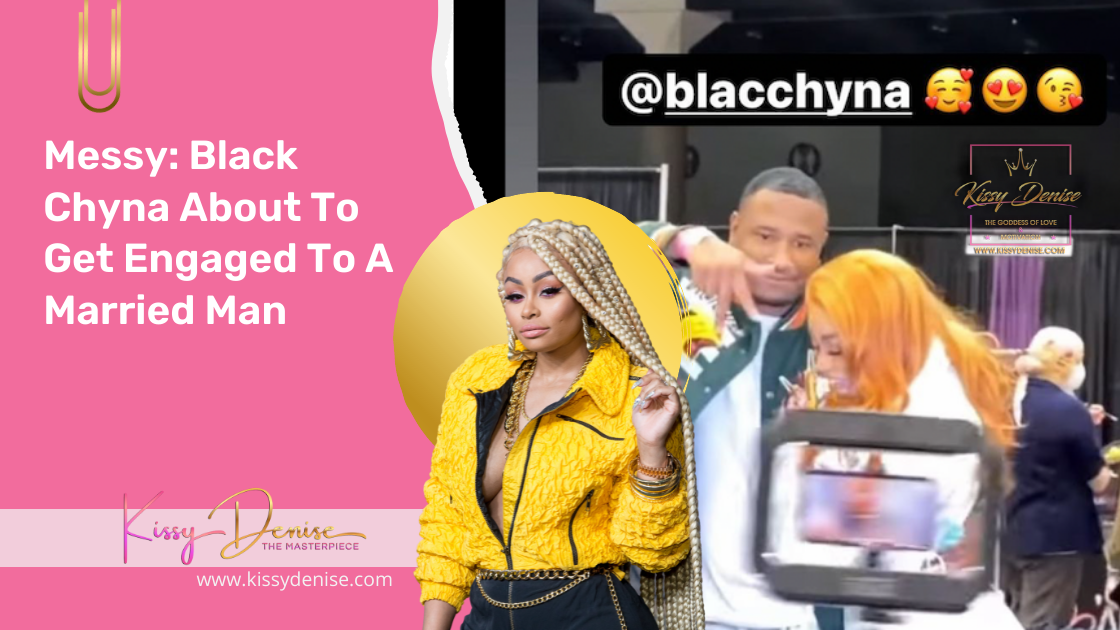 Blac Chyna dating married man