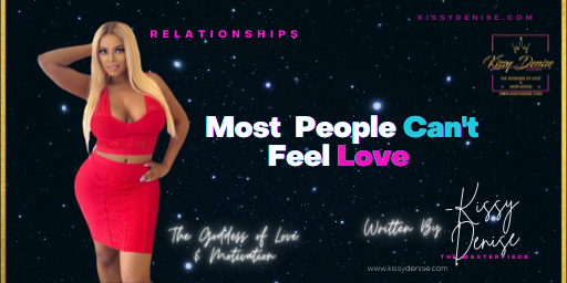 Most People Can’t Feel Love