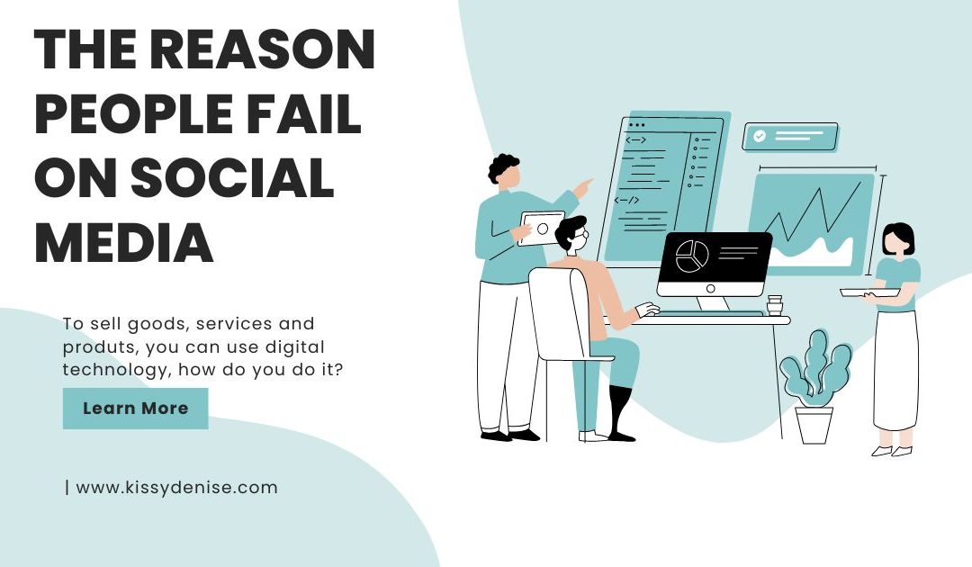 10 REASONS PEOPLE FAIL ON SOCIAL MEDIA