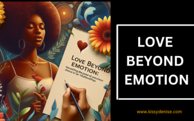 Love Beyond Emotion: Unveiling the Power of Conscious Choices in Relationships