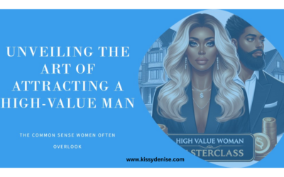 The Art of Attracting a High-Value Man: The Common Sense Women Often Overlook